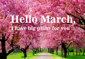 March plans